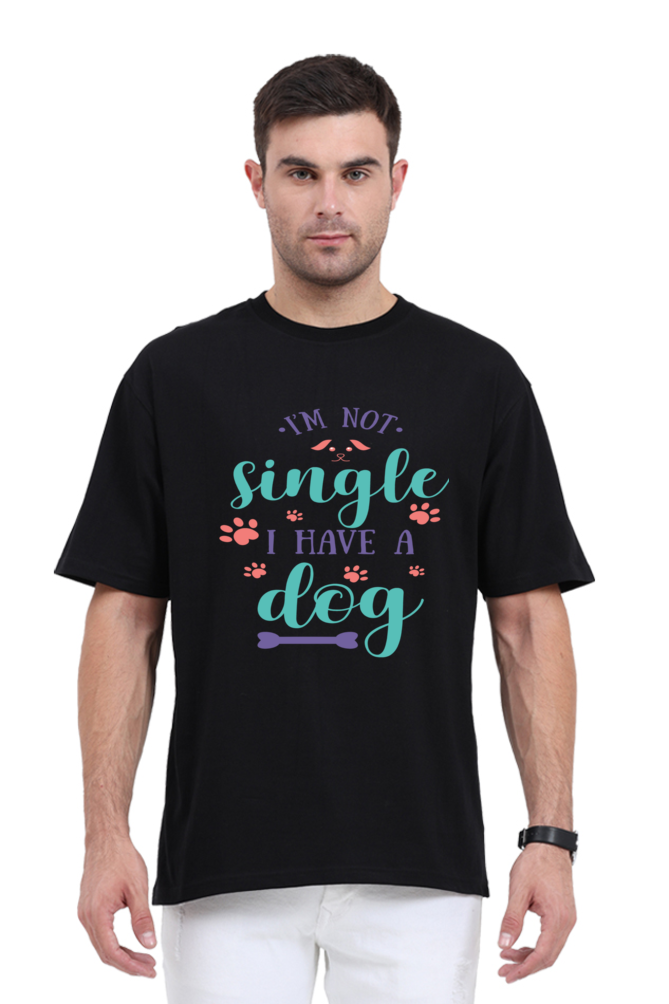 I'm not single I have a DOG